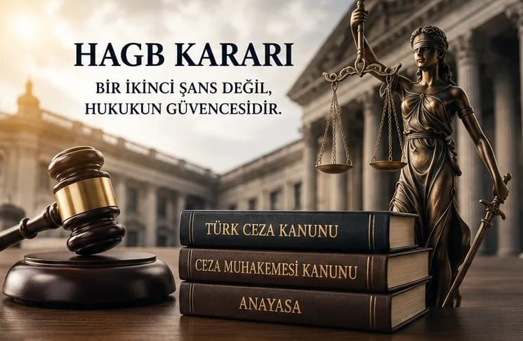 HAGB ikinci bir şans değil hukukun güvencesidir